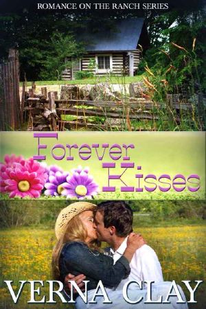 [Romance on the Ranch 07] • Forever Kisses